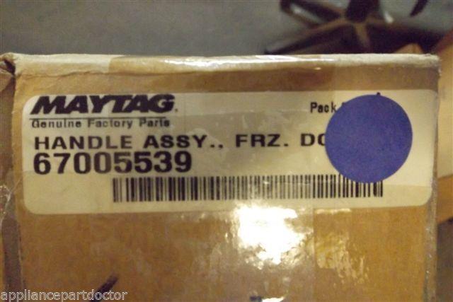 MAYTAG REFRIGERATOR 67005539 HANDLE ASSY FRZ. DR. NEW IN BOX MAYTAG REFRIGERATOR 67005539 HANDLE ASSY FRZ. DR. NEW IN BOX